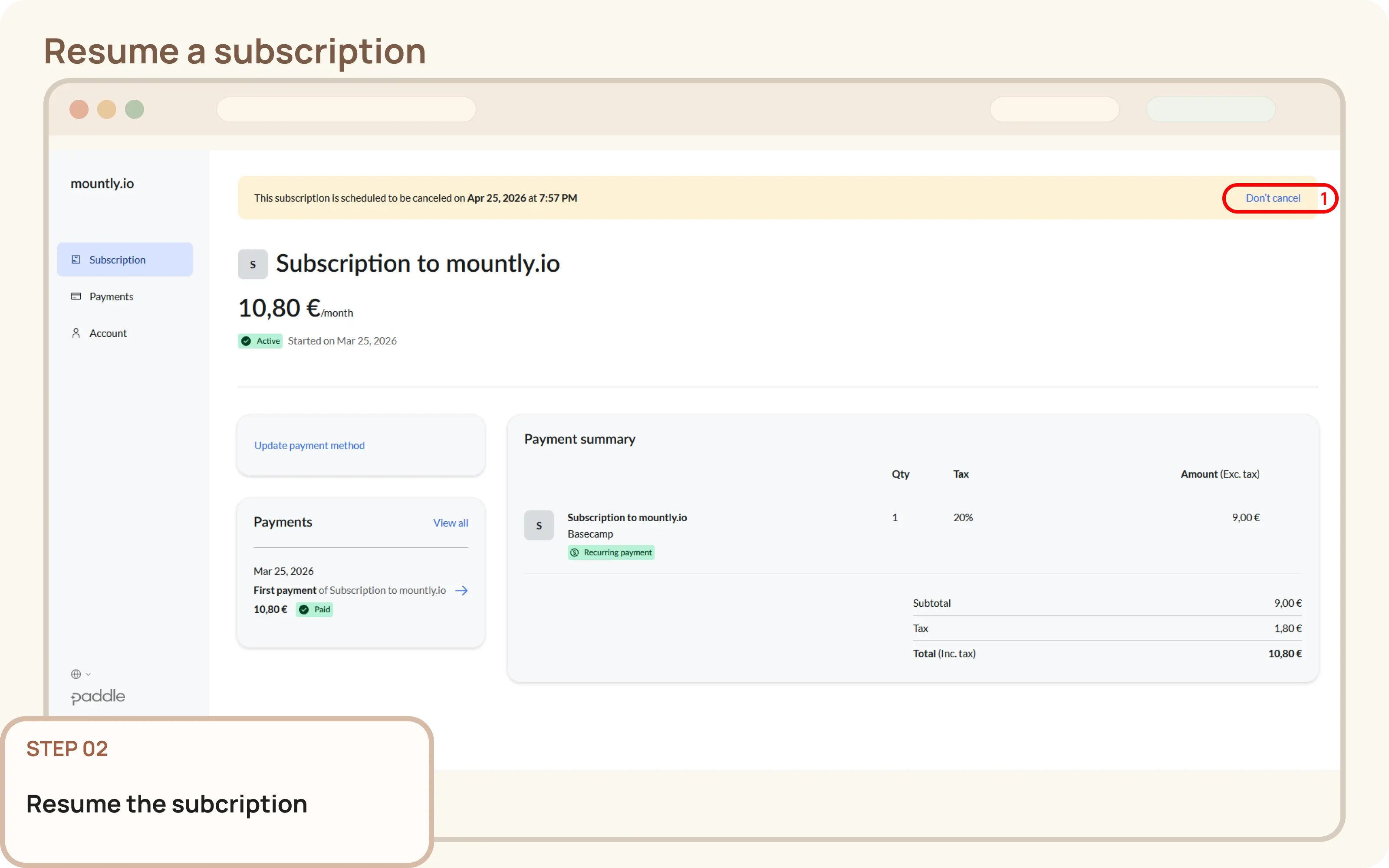 Resume your subscription: Resume the subscription